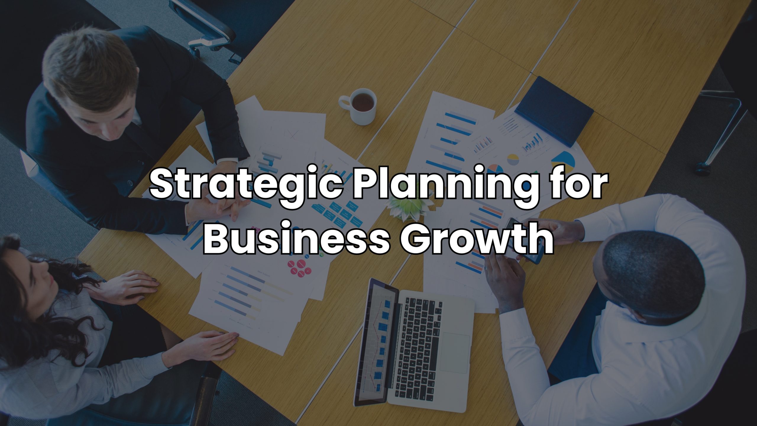 Strategic Planning for Business Growth