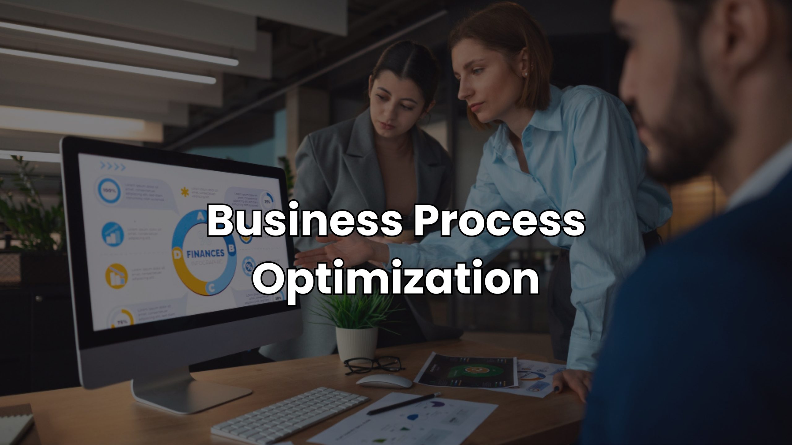 Business Process Optimization: How Consultants Identify and Fix Operational Inefficiencies